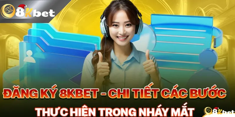 Link Đăng Ký 8kbet Mới Nhất 2025 Kiếm Tiền Tỷ Chỉ Sau 5 Phút Hướng dẫn đăng ký 8KBET trên PC
